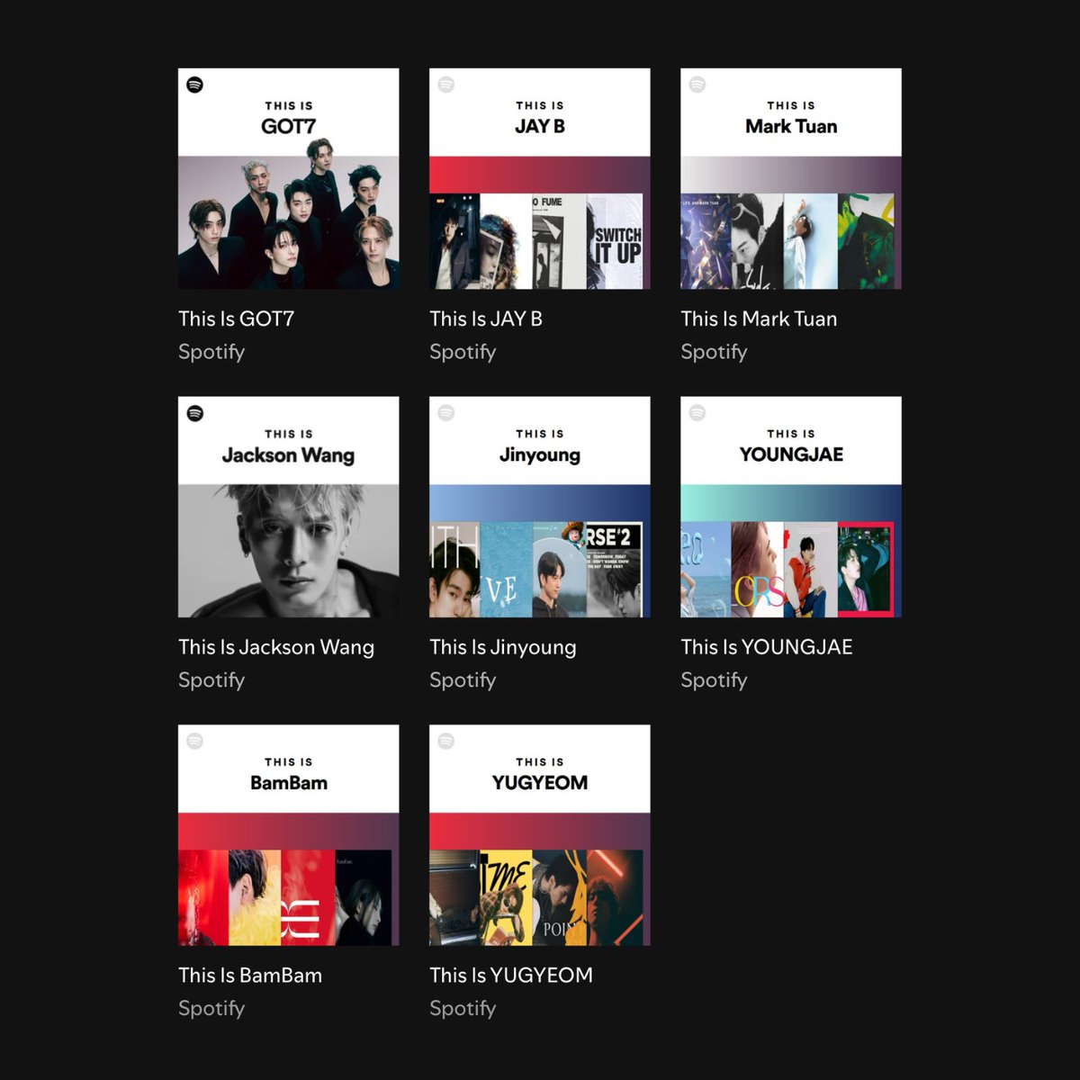 GOT7STATS's tweet photo. "This Is" Spotify playlists are now complete for GOT7 & all members.

GOT7 https://t.co/WGOx5doDBk
JAY B https://t.co/0k6hJGwSf3
MARK https://t.co/Dm7Peaf7mW
JACKSON https://t.co/8FnQQquUBV
JINYOUNG https://t.co/uSLX3g6G8O
YOUNGJAE https://t.co/sPsl8m1MG5
BAMBAM https://t.co/A8BOQA0vQz
YUGYEOM https://t.co/A7FzodHbVA

@jaybnow_hr @marktuan @JacksonWang852 @JINYOUNG @ChoiArs_YJ @BamBam1A @yugyeom
@GOT7Official @GOT7 #GOT7 #갓세븐