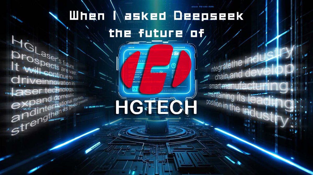 HGTECH_HGLaser's tweet image. 🔮 Deepseek Sees a Bright Future for HGLaser! 🚀Innovation, Global Expansion &amp;amp; Smart Manufacturing Set to Drive Industry Leadership! 🔥 #DeepseekVision #LaserTech #Innovation #SmartManufacturing #GlobalExpansion