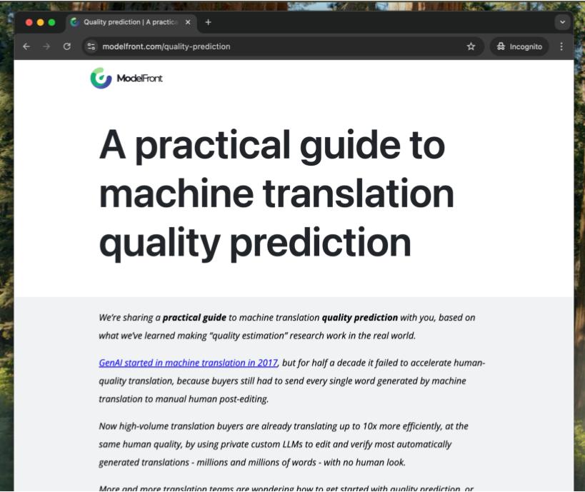 modelfront's tweet image. We’re sharing a **practical guide** to machine translation **quality prediction** with you, based on what we’ve learned making “quality estimation” research work in the real world.