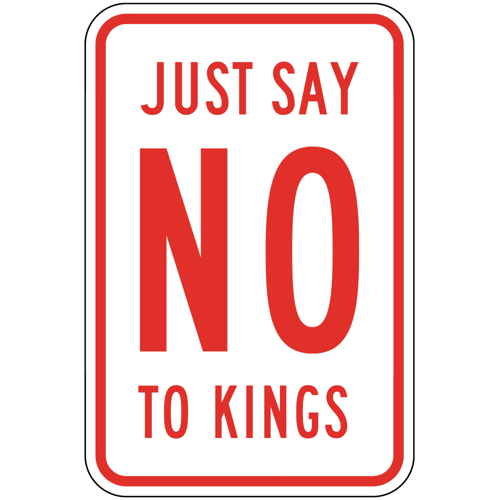 No kings in this democracy!
