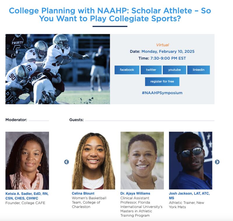 Dr. Ajaya Williams was a panelist for "College Planning with NAAHP: Scholar Athlete – So You Want to Play Collegiate Sports?" She had the opportunity to speak alongside an outstanding group of current and former collegiate athletes, coaches, and experts.