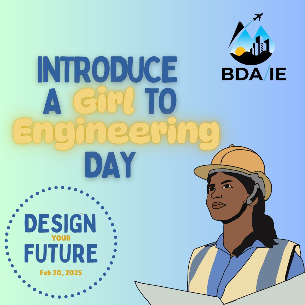 BDAIE1's tweet photo. Happy Introduce a Girl to Engineering Day! At Business Development Association Inland Empire (BDA/IE), we're on a mission to inspire the next generation of female engineers in the A/E/C industry. 

Today, we celebrate young girls! 
Register now to join us: https://t.co/PG1CY0Fnpv https://t.co/wgeQJywPQ7