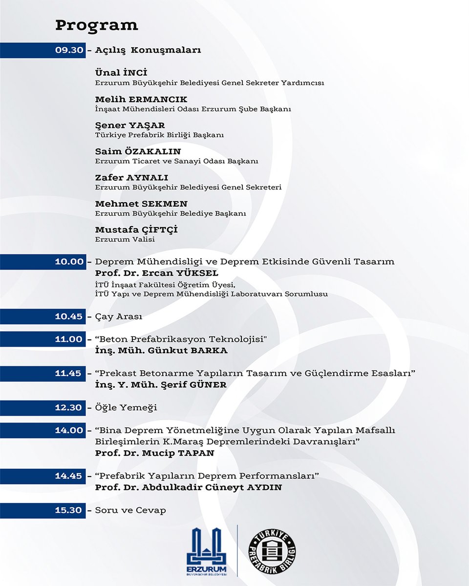 Türkiye Prefabrik Birliği ve 
Erzurum Büyükşehir Belediyesi 
tarafından düzenlenen
‘’Deprem ve Beton Prefabrikasyon
Teknolojisi Çalıştayı’’na 
katılımlarınız bizleri
onurlandıracaktır.

Türkiye Prefabrik Birliği