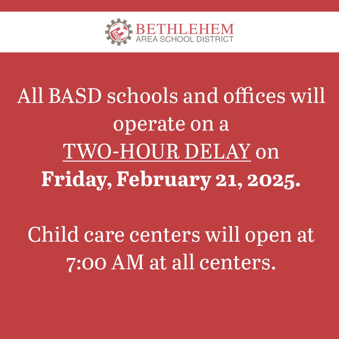 All BASD schools and offices will operate on a TWO-HOUR DELAY on Friday, February 21, 2025.

Child care centers will open at 7:00 AM at all centers.