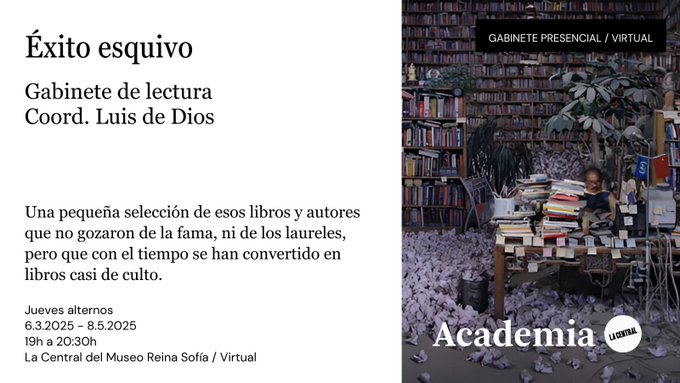 ⭐️Matrícula abierta

📚Éxito esquivo. 
Gabinete de lectura, coord. Luis de Dios

🗓️INICIO: 6.3.2025, 19h
📍La Central del Museo Reina Sofía
💻Virtual

🔗academialacentral.com/evento/191736-…