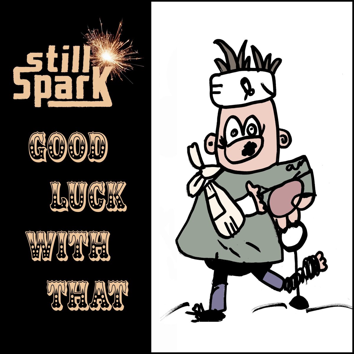 StillSpark's tweet photo. New release coming up! Good Luck With That. 2/28/25! https://t.co/9atT1gpVB9