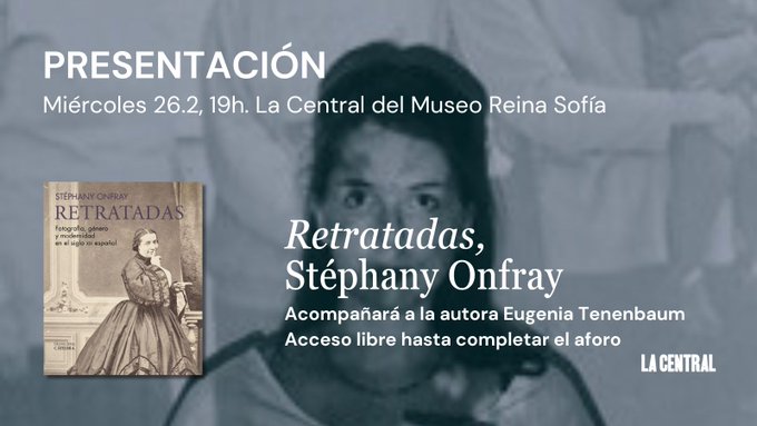 La Central en Madrid (@lacentralenmad) on Twitter photo PRESENTACIÓN HOY
📸Retratadas, <a href="/Catedra_Ed/">Ediciones Cátedra</a>
🗣️Stéphany Onfray <a href="/stephany_onfray/">Stéphany Onfray</a>
Acompañará a la autora Eugenia Tenenbaum <a href="/EugeneTenenbaum/">Eugenia Tenenbaum</a>
🗓️Miércoles 26.02, 19h
📍La Central del Museo Reina Sofía
🔗lacentral.com/agenda/madrid/… PRESENTACIÓN HOY
📸Retratadas, <a href="/Catedra_Ed/">Ediciones Cátedra</a>
🗣️Stéphany Onfray <a href="/stephany_onfray/">Stéphany Onfray</a>
Acompañará a la autora Eugenia Tenenbaum <a href="/EugeneTenenbaum/">Eugenia Tenenbaum</a>
🗓️Miércoles 26.02, 19h
📍La Central del Museo Reina Sofía
🔗lacentral.com/agenda/madrid/…
