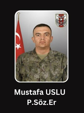 Pençe-Kilit Operasyonu bölgesinde, hain bölücü terör örgütü mensupları ile çıkan çatışmada kahraman Mehmetçiğimiz P. Söz. Er Mustafa Uslu şehit olmuştur.

Şehidimize Allah'tan rahmet, kederli ailesine başsağlığı ve sabırlar diliyorum. Mekanı cennet, makamı âli, ruhu şâd olsun.
