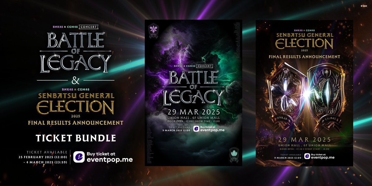 cgm48official's tweet photo. [💥🗳️] #BNK48CGM48_GE2025
[💥⚡️] #BNK48CGM48_BattleofLegacy

TICKET BUNDLE
BNK48 &amp; CGM48 Concert &amp; Senbatsu General Election 2025
《BATTLE OF LEGACY》&amp;《FINAL RESULTS》
 29 MAR 2025 @ Union Hall

AVAILABLE: 25 FEB (12:00) - 4 MAR (23:59)
🔗 https://t.co/q1yzH50DFI

#BNK48 #CGM48 https://t.co/I0c2ge4IJJ