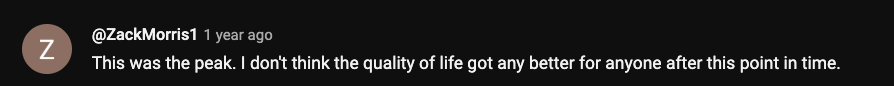 This was the peak. I don't think the quality of life got any better for anyone after this point in time.

youtu.be/RYQUsp-jxDQ?si…