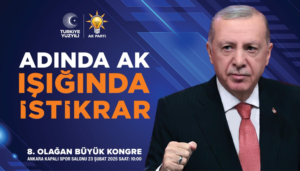 Genel Başkanımız ve Cumhurbaşkanımız Recep Tayyip Erdoğan’ın katılımıyla gerçekleştireceğimiz 8. Olağan Büyük Kongremize tüm halkımız davetlidir. 
ADINDA AK IŞIĞINDA İSTİKRAR

📍Ankara Kapalı Spor Salonu
🕙 23 Şubat 2025, 10:00