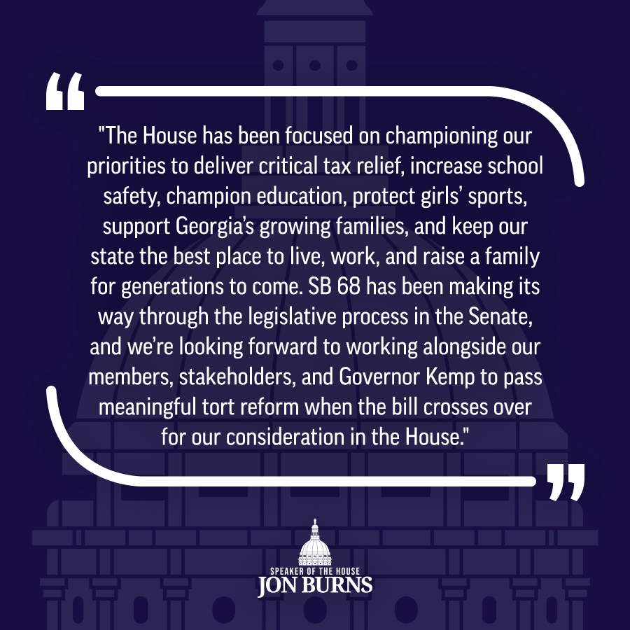 SB 68 has been making its way through the legislative process in the Senate, and we’re looking forward to working alongside our members, stakeholders, and <a href="/GovKemp/">Governor Brian P. Kemp</a> to pass meaningful tort reform when the bill crosses over for our consideration in the House.