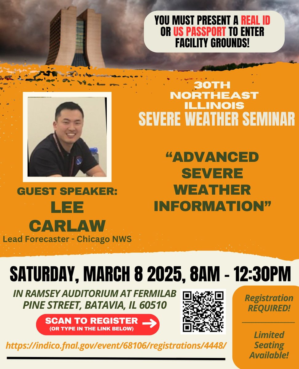 The 30th Northeast Illinois Severe Weather Seminar Guest Speaker Lee Carlaw, Lead Forecaster | NWS Chicago:

"Advanced Severe Weather Information"

 **You must present a Real ID or Passport to enter Fermilab Grounds**

Register Here: indico.fnal.gov/event/68106/re…
