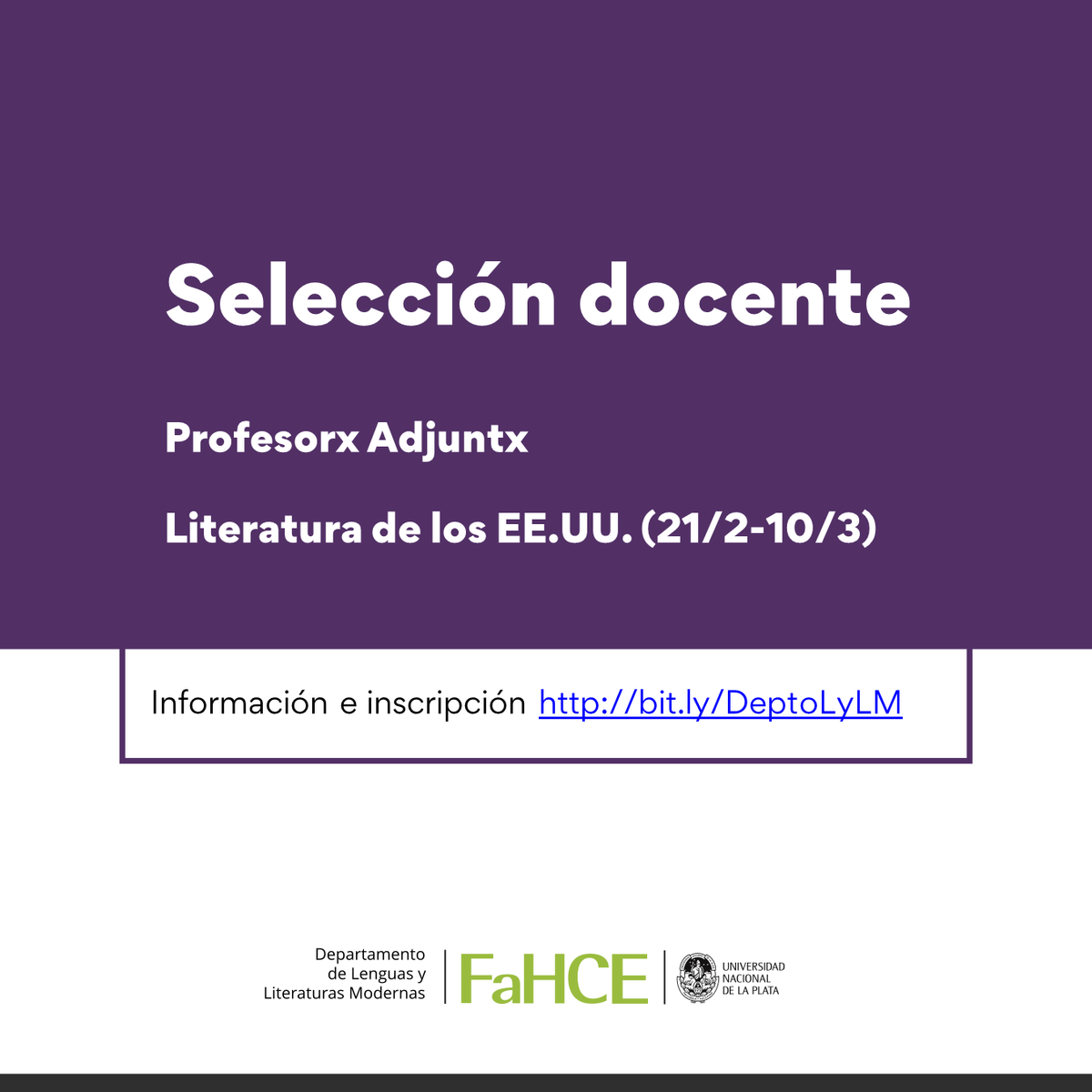 deptolylm's tweet photo. Selección docente PROFESORX ADJUNTX INTERINX, Literatura de los EE.UU. (21/2-10/3)
Convocatoria: 21/2 al 10/3/2025 a las 12:00 h.
Requisitos, orientaciones y formulario unificado de inscripción en https://t.co/y3xuDuHxVO. 
Consultas a deptolm@fahce.unlp.edu.ar https://t.co/q9fx5eKPfz