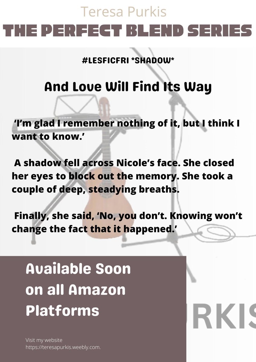 #LesFicFri theme is *SHADOW*

Snippet from “And Love Will Find Its Way”

Book 4 in The Perfect Blend series

Coming Soon

Links to my books can be found here

amazon.com/Teresa-Purkis/… 🇺🇸

amazon.co.uk/Teresa-Purkis/… 🇬🇧

🌈📚 #lesfic #Sapphfic #SapphicBook #WLW 🌈💜