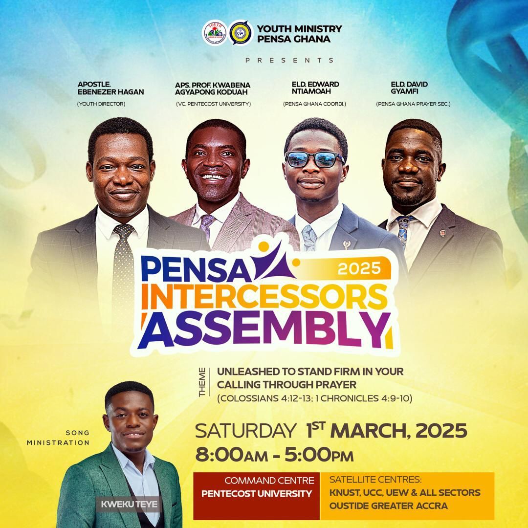 Join the PENSA Intercessors Assembly 2025 with keynote speaker Prof. Kwabena Agyapong-Kodua! A transformative opportunity to rise in prayer and embrace your divine calling. Don’t miss it!  

#PENSAIntercessors2025 #PentecostUniversity #StandFirmInYourCalling