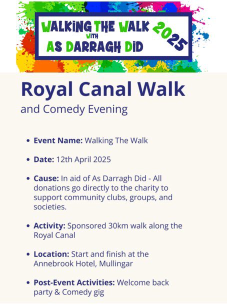 A great day out fundraising for the As Darragh Did Charity comprising of a stroll along the Royal Canal followed by a comedy gig
Sign up here: asdarraghdid.ie
Lunch and refreshments are all provided on the walk. Just bring the chats and your sense of humour 😃