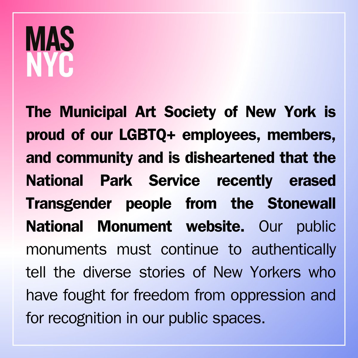 MAS is proud of our LGBTQ+ employees, community members, and members and is disheartened that the National Parks Service recently erased Transgender people from the Stonewall National Monument website. Read our full statement about public #monuments below❤️