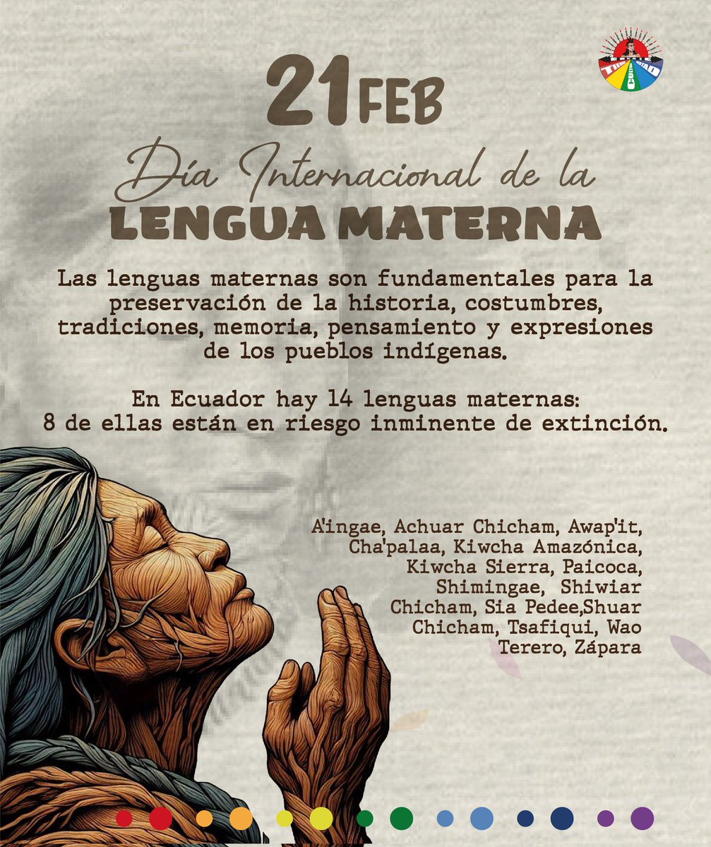 CONAIE_Ecuador's tweet photo. 🔴 El 21 de febrero es el Día Internacional de la Lengua Materna declarado por la UNESCO.
Las lenguas maternas son el tesoro de la humanidad. Son la voz de la diversidad, la identidad y la cultura. Son la fuente de la sabiduría, la memoria y el pensamiento.
En Ecuador hay 14 lenguas maternas, que representan la riqueza de su patrimonio lingüístico.
Pero 8 de ellas están en peligro de desaparecer, si no se toman medidas urgentes para protegerlas y promoverlas.
¡Porque cada lengua materna cuenta. Porque cada lengua materna importa!
#díadelalenguamaterna
#LenguaMaterna
#pueblosindígenas
#conaie
#ecuador
#motherlanguageday