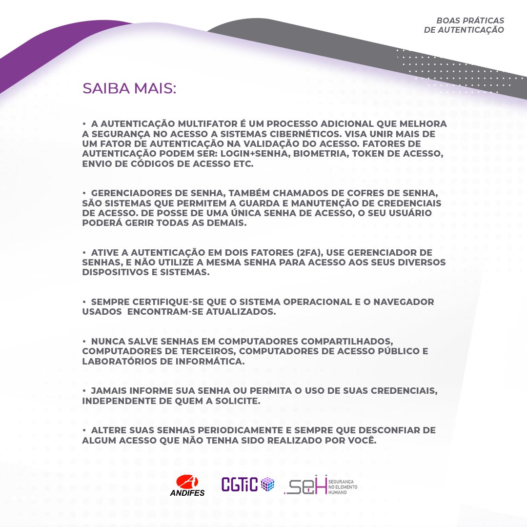 CTIC_UFPA's tweet photo. Se perceberes algo esquisito, tipo um acesso que não reconheces, mesmo que seja na cidade em que moras, troca logo aquela senha. Melhor prevenir! Siga essas dicas e faça delas um hábito no uso de plataformas e sistemas. Cuide das tuas contas e evite muita dor de cabeça!! https://t.co/Q1EqQPJt7j