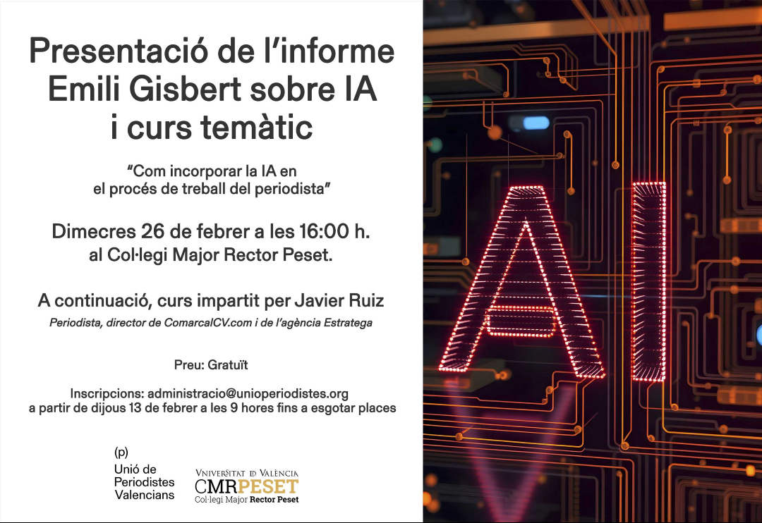 El 26 de febrer presentarem l’informe Emili Gisbert sobre IA en un acte que inclourà el curs “Com incorporar la IA en
el procés de treball del periodista”, a càrrec de l'expert en IA <a href="/JavierRuizSin/">Javier Ruiz</a>.

🗓 Dimecres 26 de febrer a les 16h.
📍 <a href="/CMRectorPeset/">C.M. Rector Peset</a>

unioperiodistes.org/2025/02/12/pre…