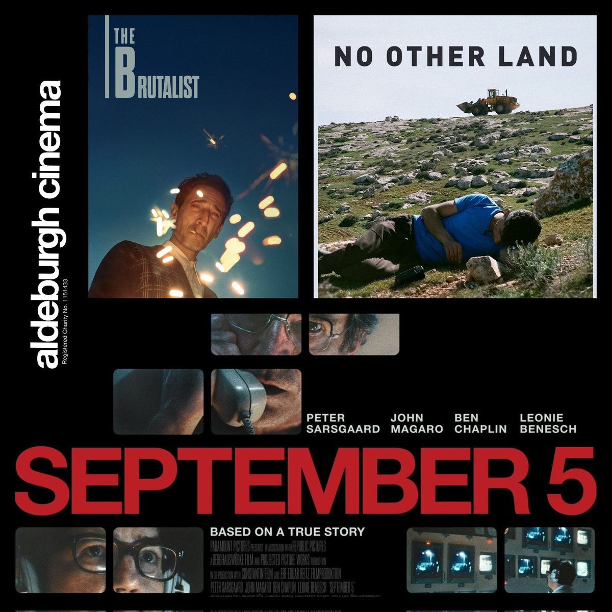Opening tonight: SEPTEMBER 5 follows an American sports broadcasting team during the 1972 Munich Summer Olympics.

Tomorrow at 2pm, THE BRUTALIST - screening with a 15-minute interval.

Sunday at 2pm, Oscar-nominated documentary NO OTHER LAND.

aldeburghcinema.co.uk