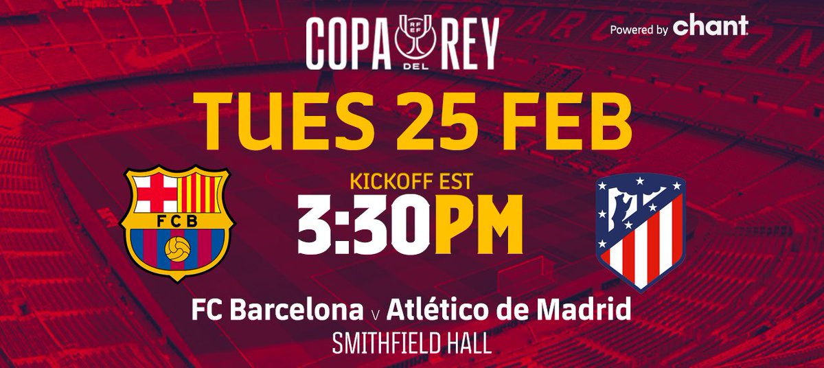 🏆 <a href="/rfef/">RFEF</a> #CopadelRey
🆚 <a href="/atletienglish/">Atlético de Madrid</a> 
📅 Tuesday, February 25, 2025
⌚️ 3:30 PM EST
🍻 <a href="/SmithfieldNYC/">SMITHFIELD HALL</a>  
#BarçaAtleti