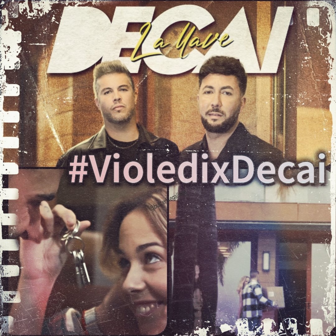 Me encanta La llave 
#VioledixDecai