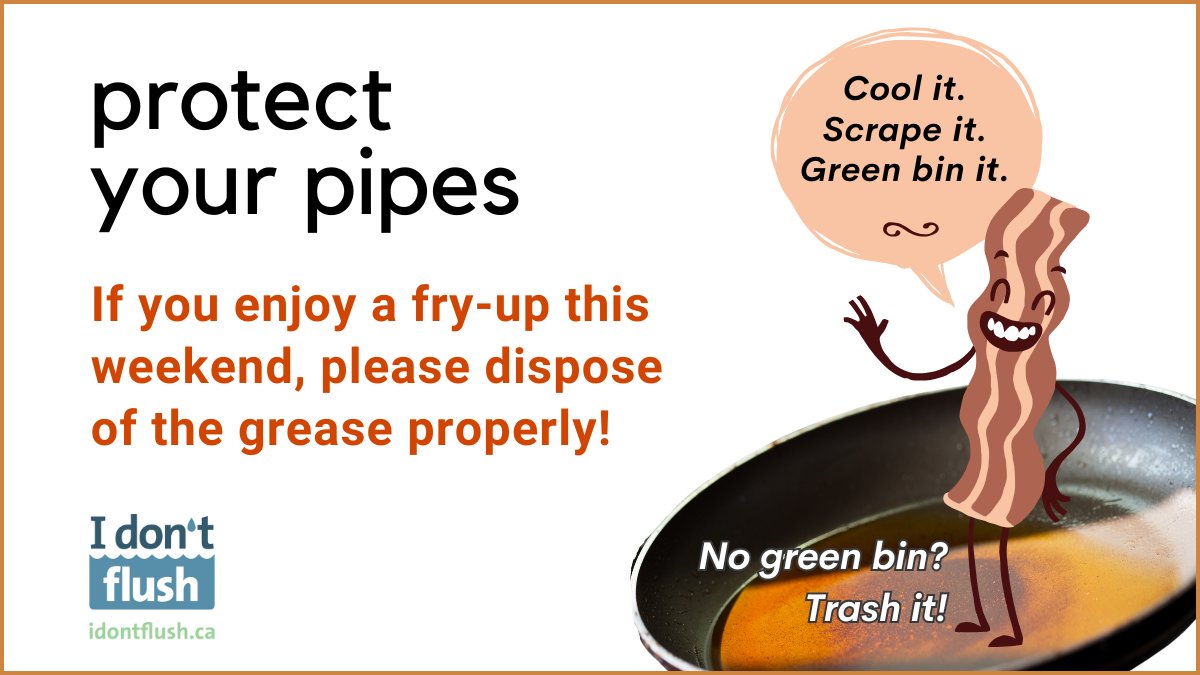 Fats, oils &amp; grease can clog pipes! 
➡️Tip: After cooking fatty foods like meat, pour grease into a heat-safe container and place in the fridge to cool and harden. Scrape hardened grease into the green bin or trash per your municipality. #idontflush #protectyourpipes