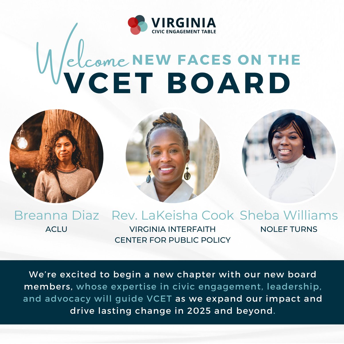 We’re thrilled to welcome Breanna Diaz (ACLU), Rev. LaKeisha Cook (Virginia Interfaith Center for Public Policy), and Sheba Williams (Nolef Turns) to the VCET Board! 🎉

Join us in welcoming them to the VCET family!

#VCET #CivicEngagement #Advocacy #CommunityPower