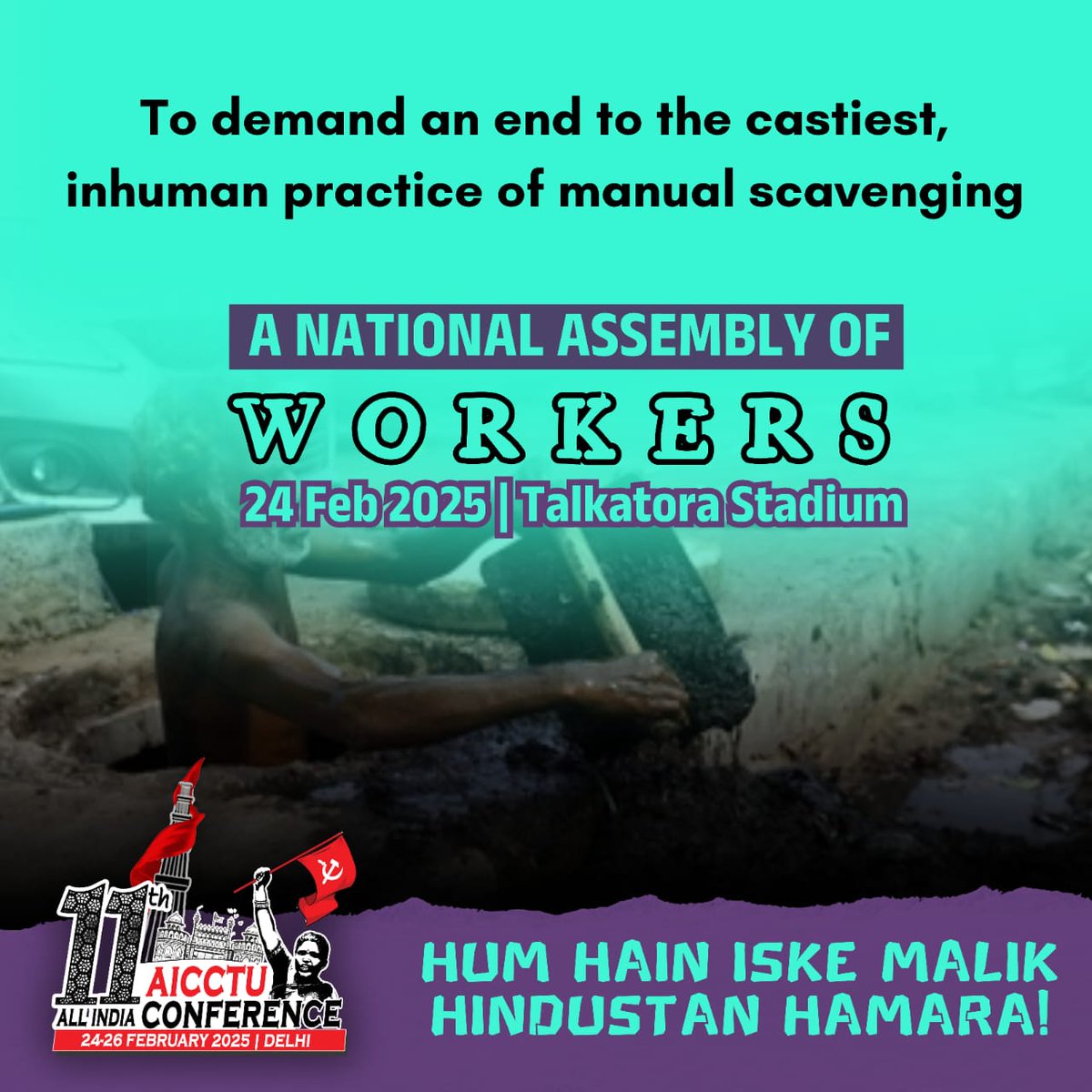 aicctukar's tweet photo. Educate! Agitate! Organise!
Annihilate Caste!
End Manual Scavenging!
Punish Employers Engaging Workers in Manual Scavenging!
This Land Is Our Land!
We, the People of India!
#AICCTU #WorkersAssembly #WorkersRights #RepealLabourCodes #DalitWorkers #AnnihilateCaste https://t.co/J3Go9iRCqb
