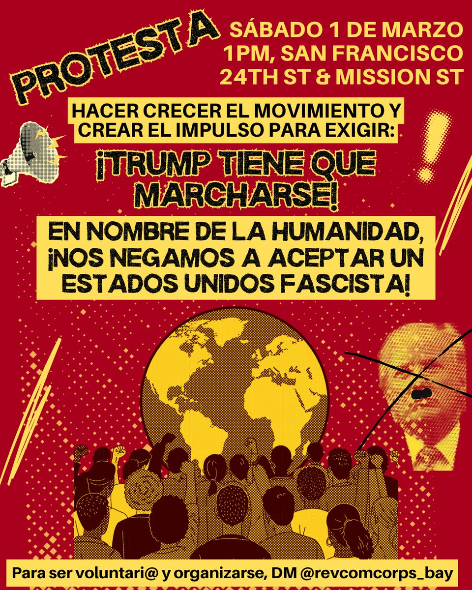 revcomcorps_bay's tweet photo. PROTEST: Sat. March 1 at 1:00pm in #SanFrancisco (24th St. &amp; Mission St.)

Grow the movement and build the momentum to demand:

TRUMP MUST GO!

IN THE NAME OF HUMANITY, WE REFUSE TO ACCEPT A FASCIST AMERICA!

DM to volunteer, to get organized, and to get flyers/posters https://t.co/do3KX4GLGi