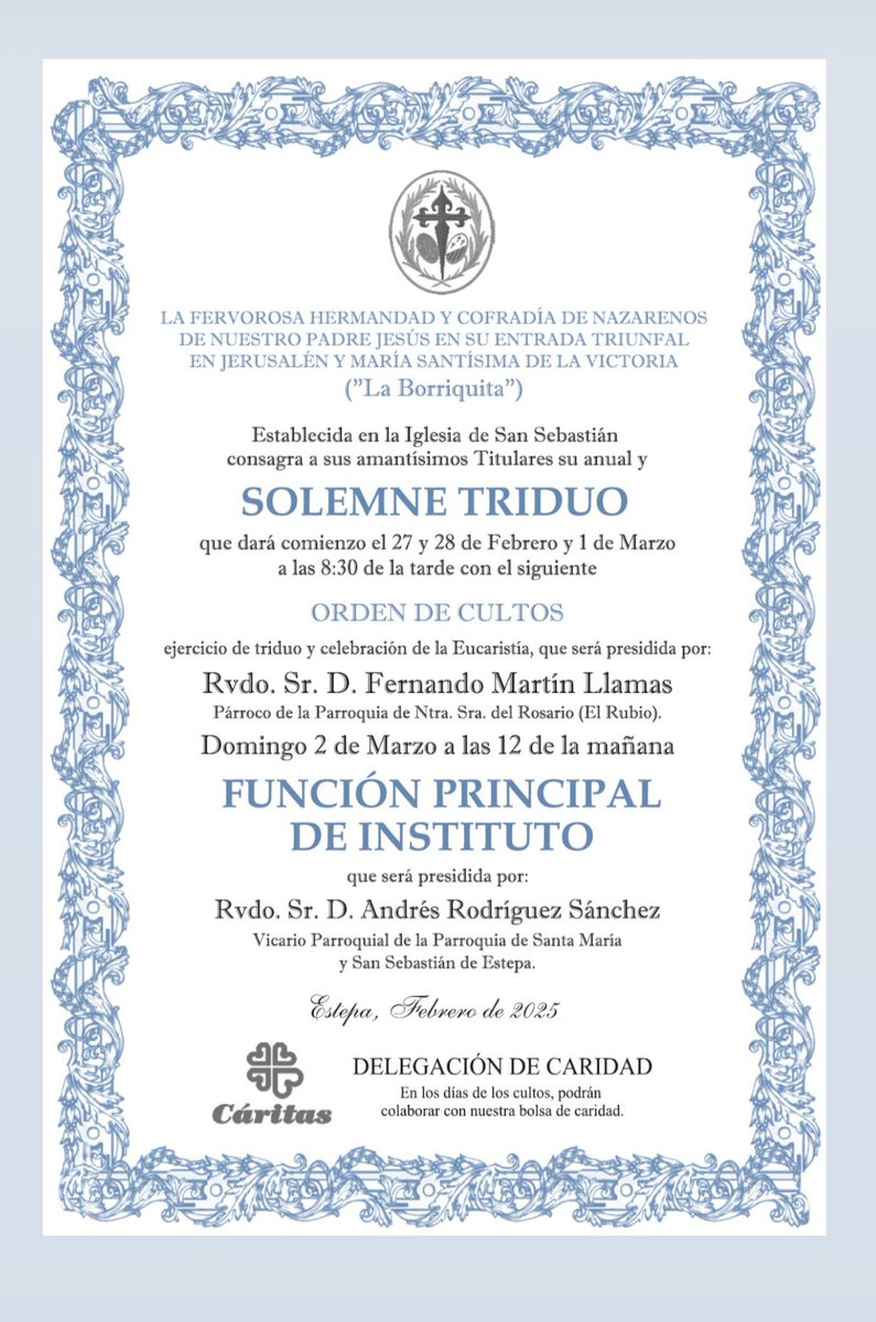 🔵 SOLEMNE TRIDUO
🗓️ 27 y 28 de Febrero y 1 de Marzo.
⏰ 20:30 horas.
⛪️ Parroquia de San Sebastián

🔵 FUNCIÓN PRINCIPAL
🗓️ 2 de Marzo.
⏰ 12:00 horas.
⛪️ Parroquia de San Sebastián.

#Cuaresma2025 #domingoderamos2025 
#laborriquita #estepa