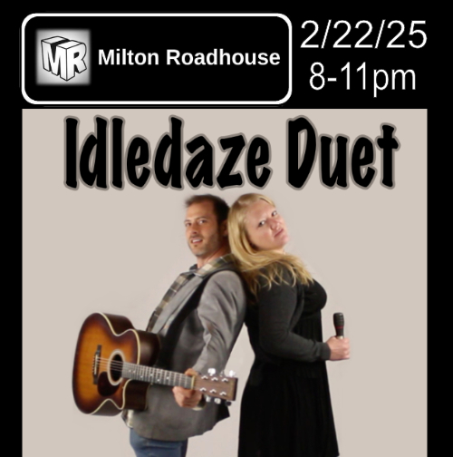 Idledaze Duet Saturday night @ miltonroadhouse.com