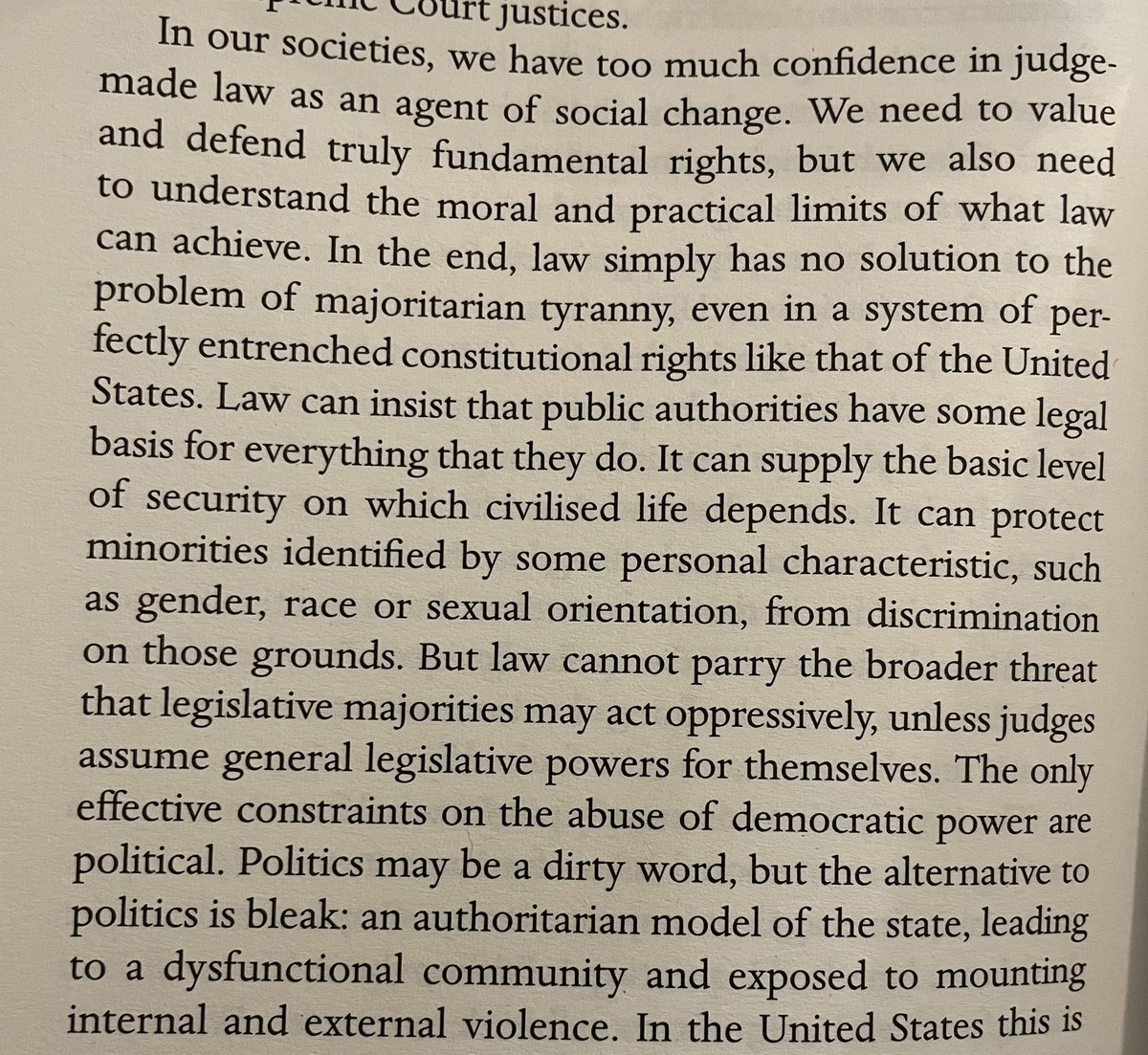 “In our societies, we have too much confidence in judge-made law as an agent of social change. (…) Politics may be a dirty word, but the alternative to politics is bleak” (Lord Sumption, “The Challenges of Democracy and the Rule of Law”)