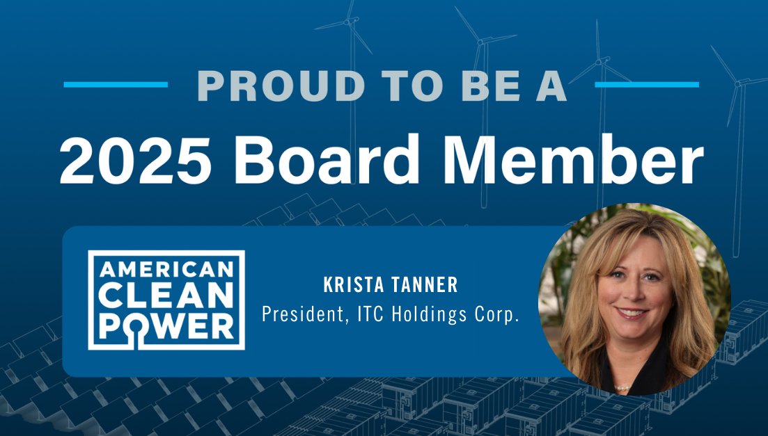 We are proud to share that ITC President, Krista Tanner, will serve as a member of the <a href="/American/">AMERICAN</a> Clean Power Association (ACP)’s 2025 Board of Directors and Executive Committee. ITC looks forward to playing our part in the industry’s efforts to drive our energy future forward.