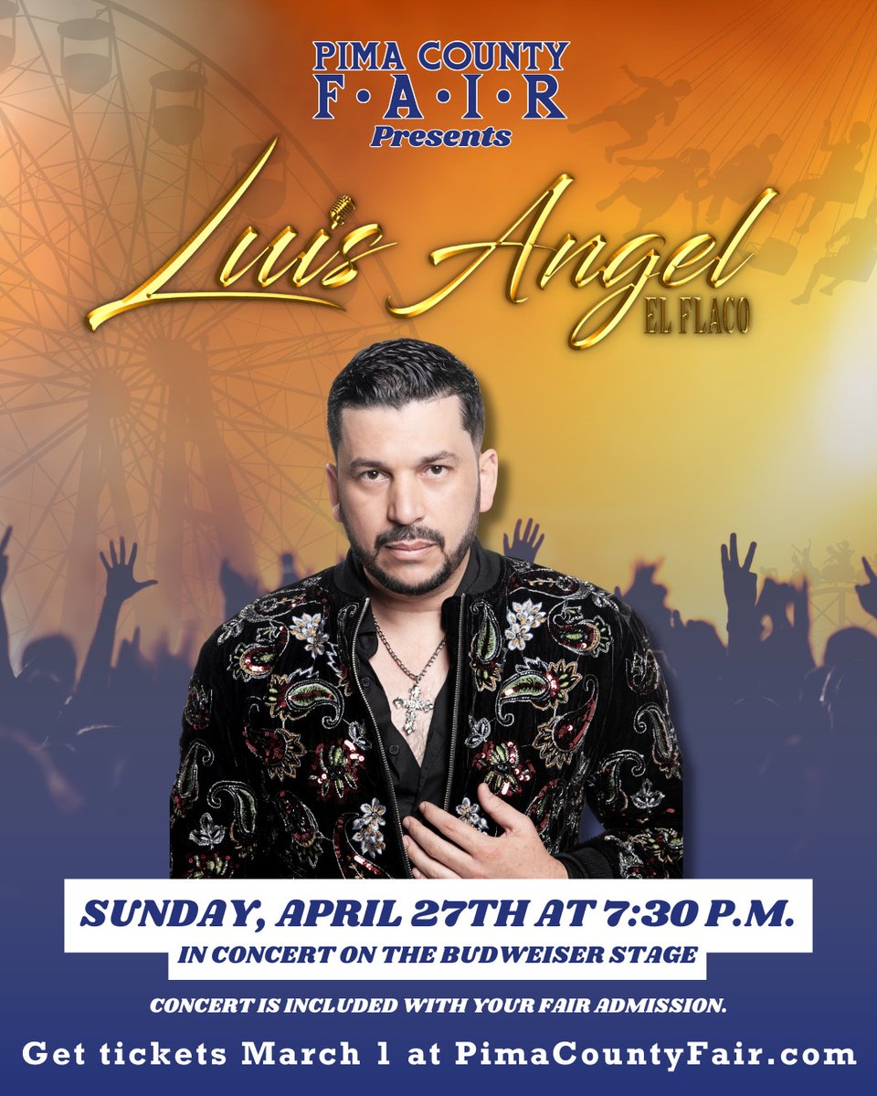 Pimacountyfair's tweet image. Luis Angel “El Flaco” LIVE in concert at The Pima County Fair on April 27th! Tag who you are bringing! #pimacountyfair

Concert is included with fair admission and a limited number of upgrades will be available for $25.00 online at Pimacountyfair.com starting March 1.