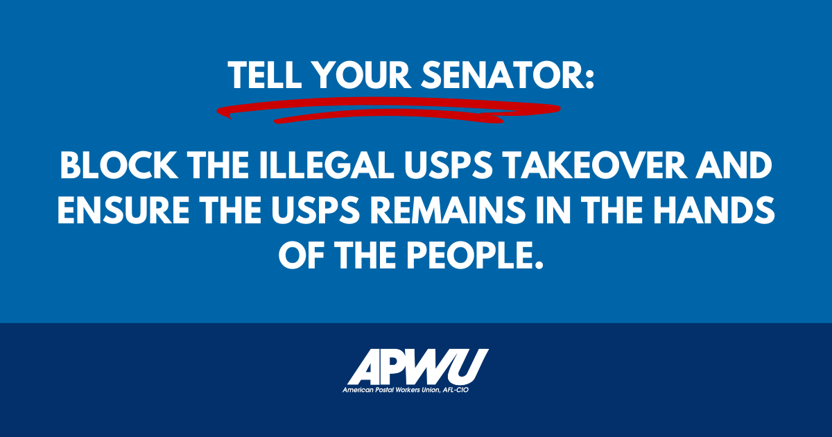 APWUnational's tweet photo. News reports are saying the White House is planning an illegal takeover of the USPS by firing the Board of Governors and moving control to the Commerce Dept. This is an attack on our jobs and the millions of Americans who rely on the critical services we provide.

Call your senator at 844-402-1001. Urge them to block this unconstitutional takeover and ensure the Postal Service remains independent and in the hands of the people! #usmailnotforsale