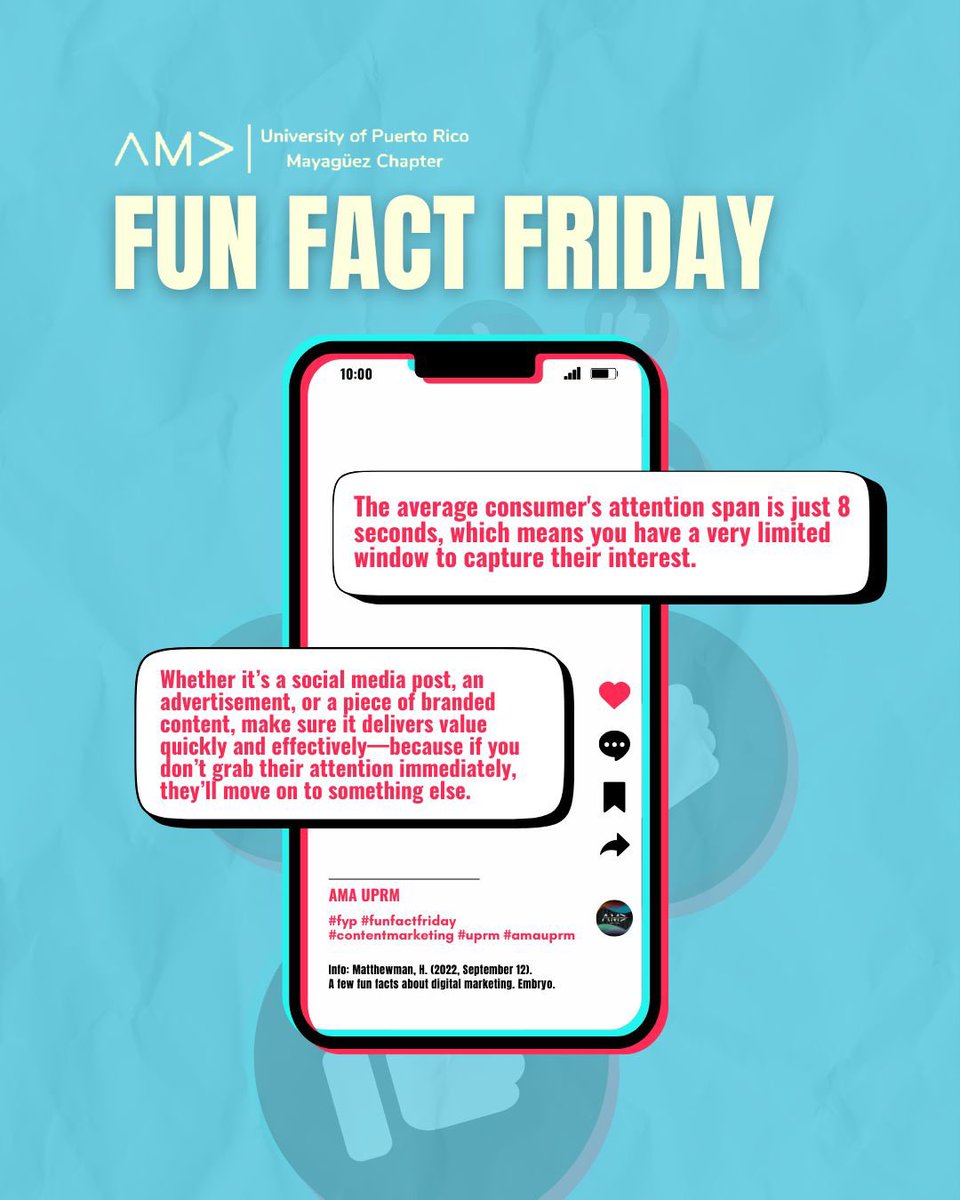 This week’s Fun Fact Friday is here!🌟 

Did you know the average consumer's attention span is just 8 seconds? Make every moment count by crafting engaging and valuable content!🎯

#ama #amauprm #adem #ademuprm #marketing #college #uprm #colegio #colegio #mayaguez