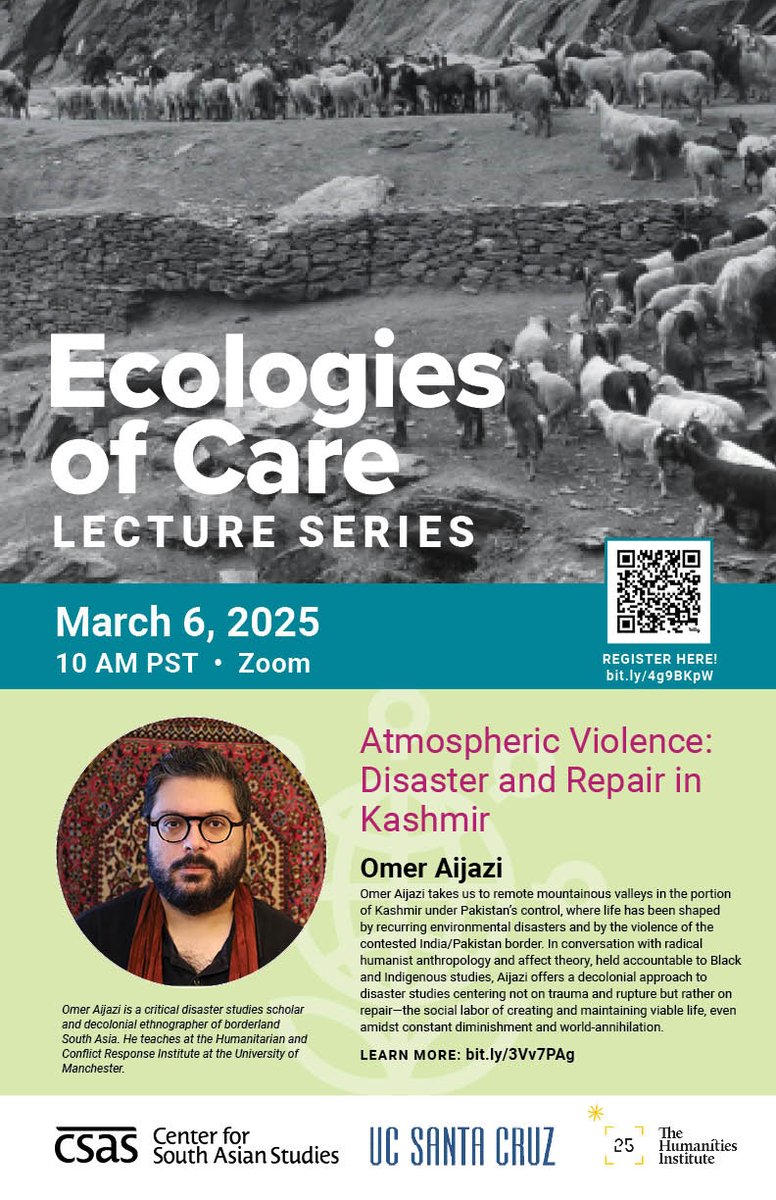 Center for South Asian Studies, UC Santa Cruz (@csas_ucsc) on Twitter photo Coming March 6! Omer Aijazi, "Atmospheric Violence: Disaster and Repair in Kashmir" 10 AM PST, on Zoom. Register here: bit.ly/4g9BKpW <a href="/DollyKikon/">Dolly Kikon</a> <a href="/UCSCTHI/">The Humanities Institute at UC Santa Cruz</a> Coming March 6! Omer Aijazi, "Atmospheric Violence: Disaster and Repair in Kashmir" 10 AM PST, on Zoom. Register here: bit.ly/4g9BKpW <a href="/DollyKikon/">Dolly Kikon</a> <a href="/UCSCTHI/">The Humanities Institute at UC Santa Cruz</a>