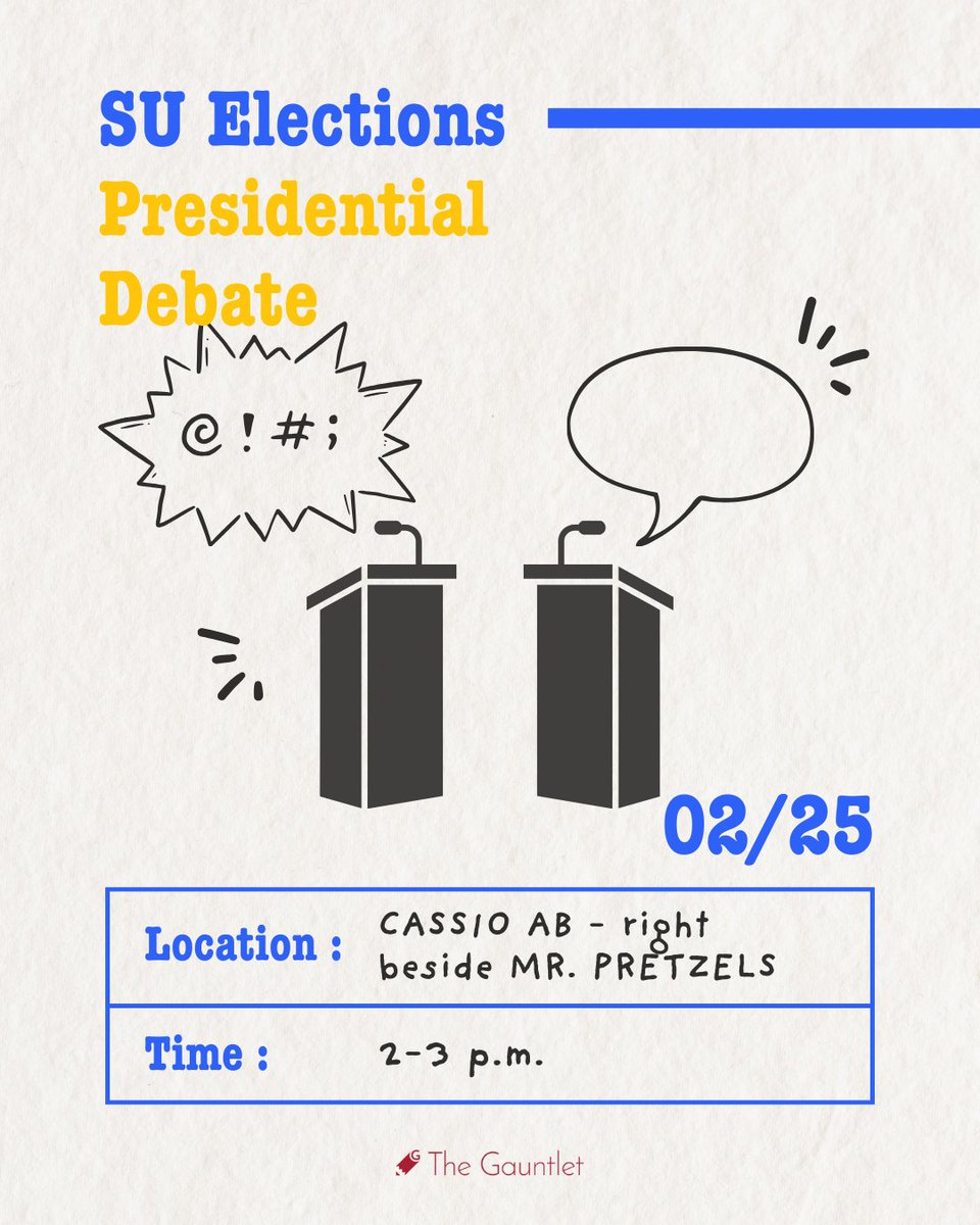 The Gauntlet is hosting the 2025 SU Elections Presidential Debate! 

🗓️WHEN: Tuesday, February 25, 2025, from 2:00 p.m. to 3:00 p.m. 
📍WHERE: Cassio AB - beside Mr. Pretzels on the second floor of MacEwan Student Centre!

No registration is required!