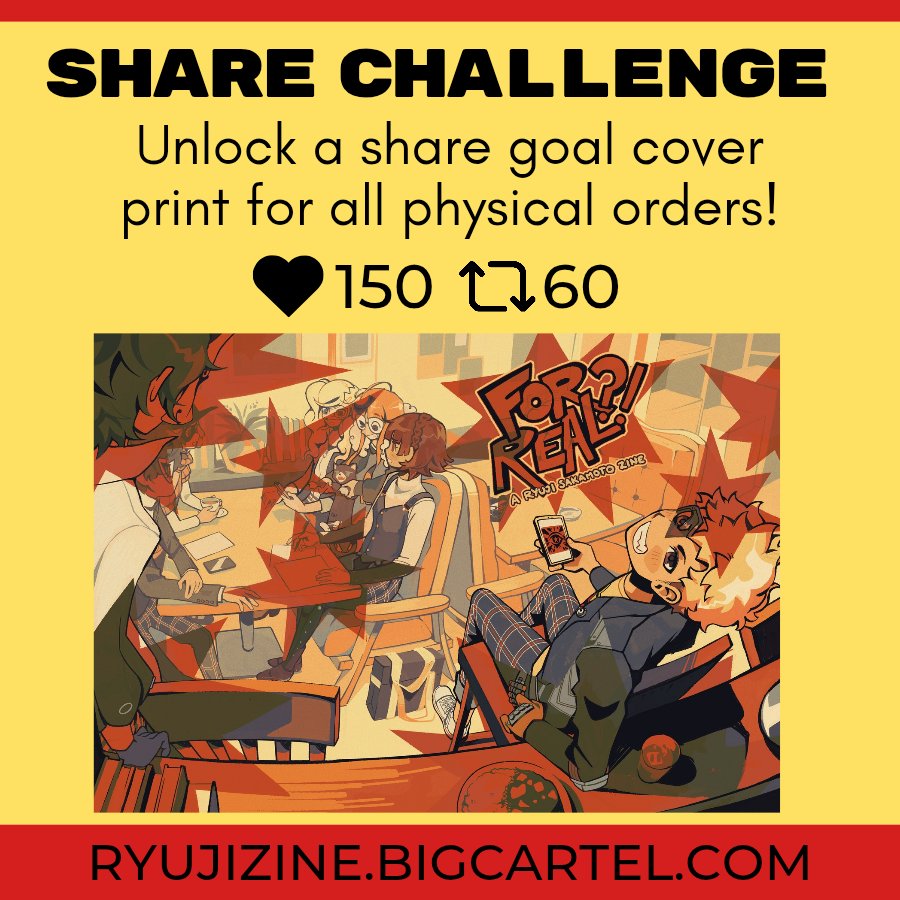 ⭐️ SHARE CHALLENGE ⭐️

Let's keep this rhythm going! From now until the end of preorders, we have a challenge for you to complete! If we reach 150 likes across our socials and 60 retweets, we will add a free cover print to all physical bundles! ☠️💛
Ryujizine.bigcartel.com