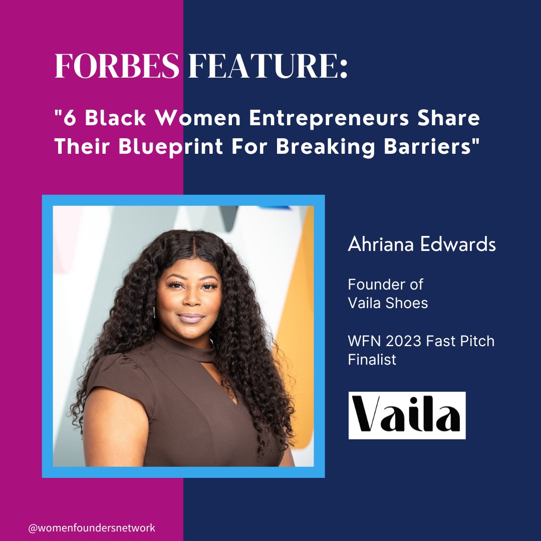 Congrats  to Ahriana Edwards, Founder of Vaila Shoes &amp; 2023 WFN Fast Pitch  finalist, for her recent Forbes feature!! 🎉👏forbes.com/sites/meganbru…

<a href="/vailashoes/">Vaila Shoes</a> #blackwomenentrepreneurs #blackwomenleaders #womenleaders #femalefounders #femaleentrepreneurs #breakingbarriers