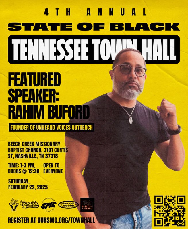 🗣 4TH ANNUAL STATE OF BLACK TENNESSEE TOWN HALL

📍 Beech Creek Missionary Baptist Church
📅 Saturday, February 22, 2025
⏰ Doors open at 12:30 PM | Event: 1-3 PM
🎟 FOR YOU IF:
🔸 You have a caged loved one in Tennessee prisons.
🔸 You believe in FREEDOM, REDEMPTION, &amp; JUSTICE.