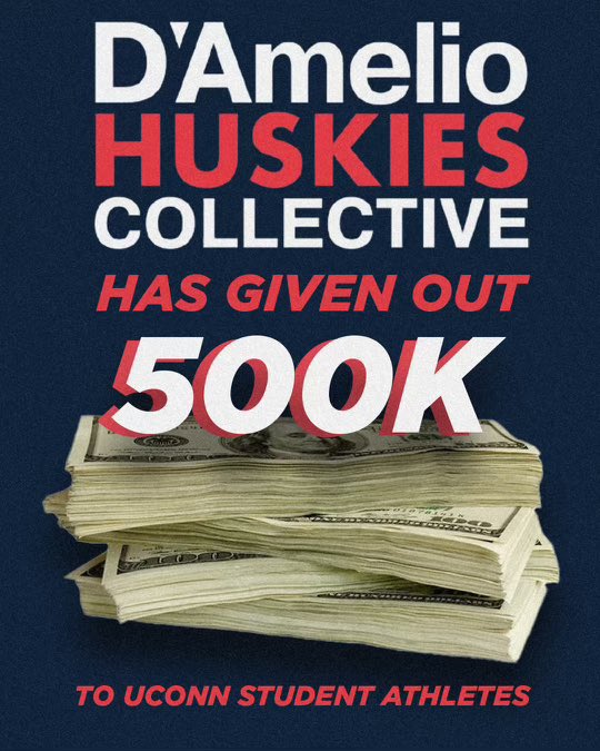 In just over two years, D'Amelio Huskies Collective has completed NIL deals totaling close to $500,000 with UConn Men's and Women's Student-Athletes, including Adama Sanogo, Donovan Clingan, Cam Edwards, Victor Rosa, Chloe Landers, Danielle Adams, Taylor Pannell, and many more.