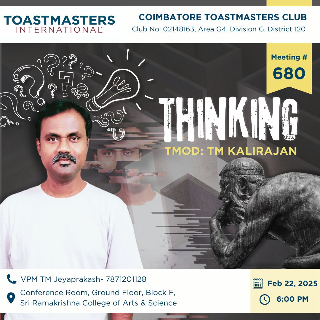 CTC_since_2011's tweet photo. Join us for an enchanting evening as TM Kalirajan explores the theme "Thinking" at the Coimbatore Toastmasters Club's Meeting #680!

📅 Date: February 22, 2025
🕕 Time: 6:00 PM
📍 Venue: Conference Room, Ground Floor, Block F, Sri Ramakrishna College of Arts &amp; Science https://t.co/Ld95HmBF5T
