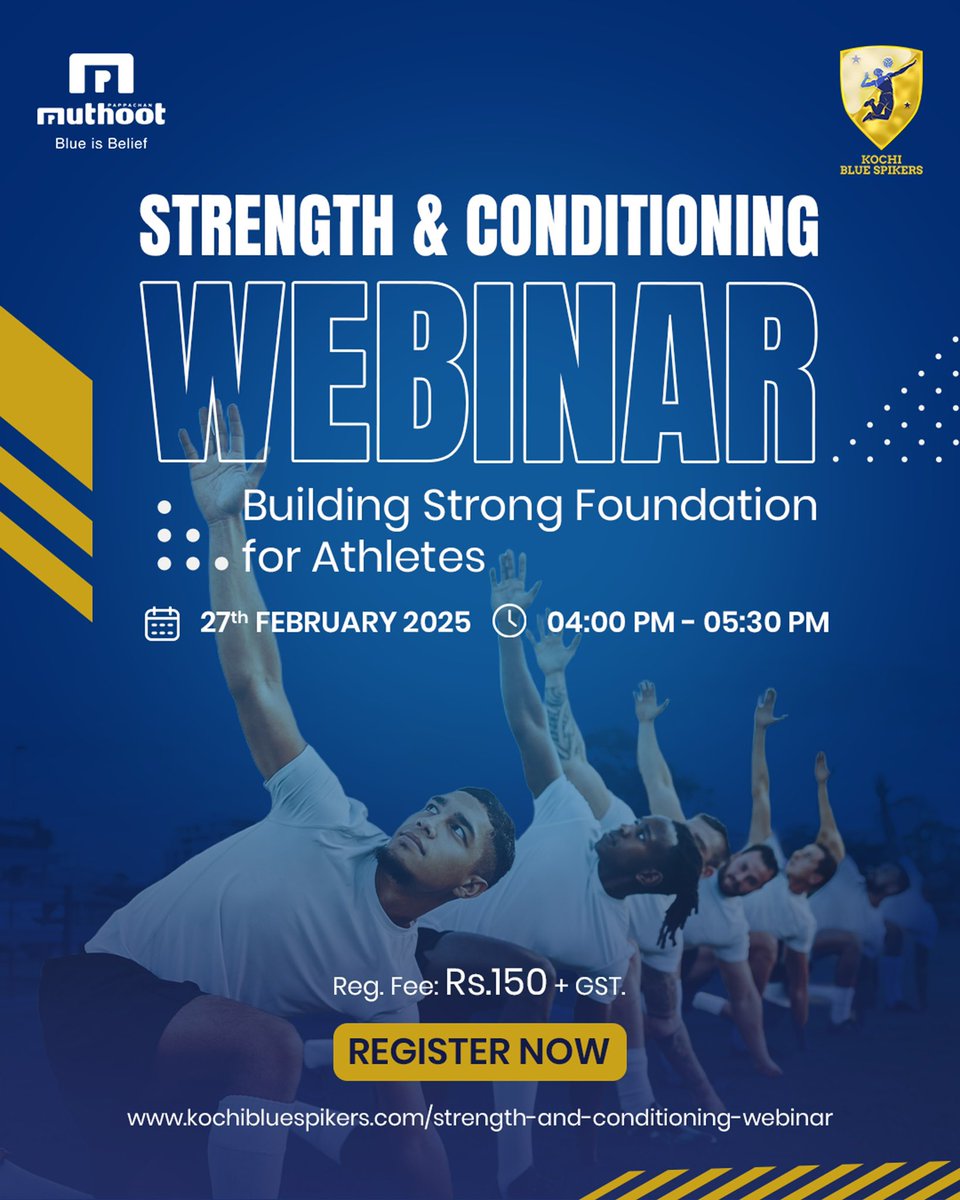 Inviting to join the Exclusive Strength &amp; Conditioning Webinar by Kochi Blue Spikers!

Date: 27th February 2025
Time: 4:00 PM – 5:30 PM
Reg. Fee: ₹150 + GST

Link to Register: kochibluespikers.com/strength-and-c…