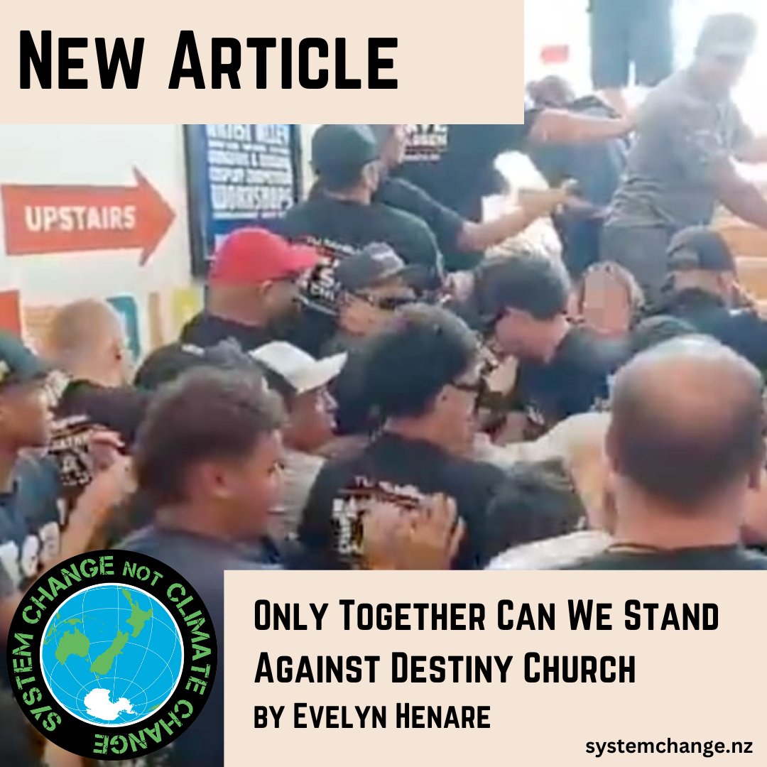 NEW ARTICLE: 'Only Together Can We Stand Against Destiny Church' by Evelyn Henare

Read Here: systemchange.nz/2025/02/22/onl…