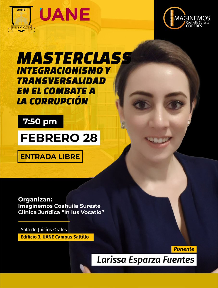 📣 Te invitamos a la Masterclass "Integracionismo y Transversalidad en el Combate a la Corrupción" a cargo de Larissa Esparza Fuentes.
📅 28 de febrero
⏰️ 7:50 pm
🏢 Sala de Juicios Orales, Edificio 3, UANE Campus Saltillo
🎟 Entrada libre