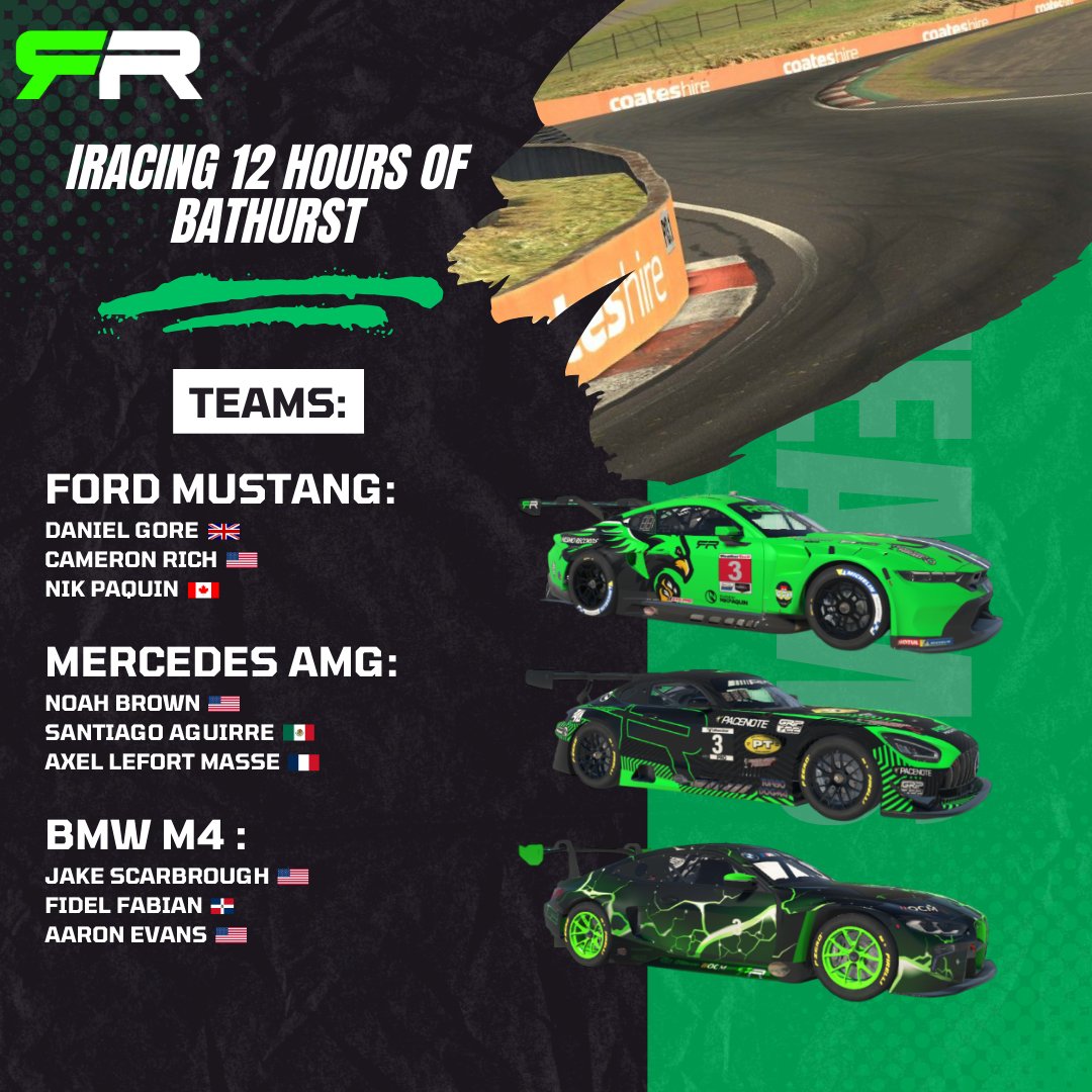 Teams for the iRacing 12 Hours Of Bathurst!

Its a front engine affair for all 3 teams!

1st team will be running the Ford Mustang
2nd team will be running the Mercedes AMG
3rd team will be running the BMW M4